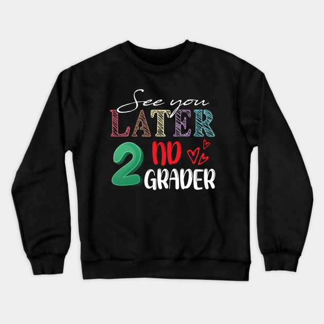 See You Later Second Grader Crewneck Sweatshirt by chidadesign